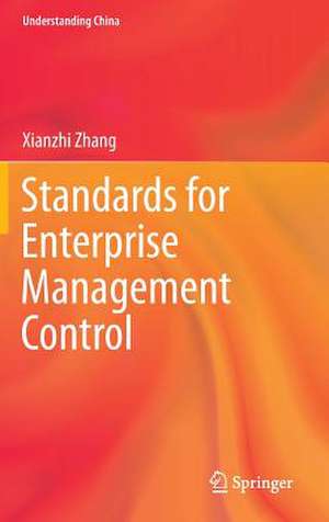 Standards for Enterprise Management Control de Xianzhi Zhang