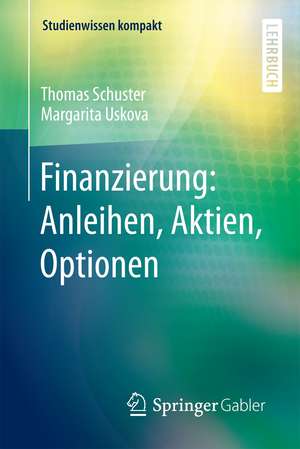 Finanzierung: Anleihen, Aktien, Optionen de Thomas Schuster