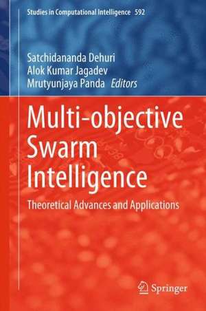 Multi-objective Swarm Intelligence: Theoretical Advances and Applications de Satchidananda Dehuri