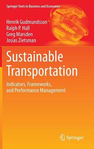 Sustainable Transportation: Indicators, Frameworks, and Performance Management de Henrik Gudmundsson