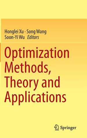 Optimization Methods, Theory and Applications de Honglei Xu