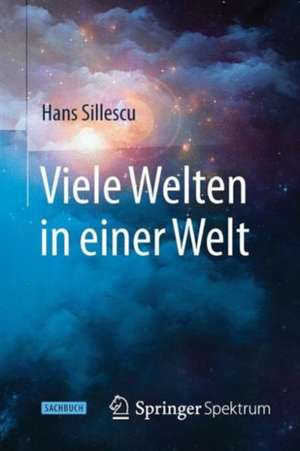 Viele Welten in einer Welt de Hans Sillescu