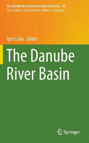 The Danube River Basin de Igor Liska