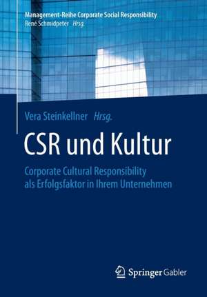 CSR und Kultur: Corporate Cultural Responsibility als Erfolgsfaktor in Ihrem Unternehmen de Vera Steinkellner