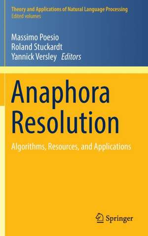 Anaphora Resolution: Algorithms, Resources, and Applications de Massimo Poesio