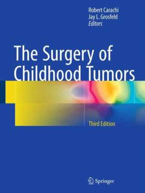 The Surgery of Childhood Tumors de Robert Carachi