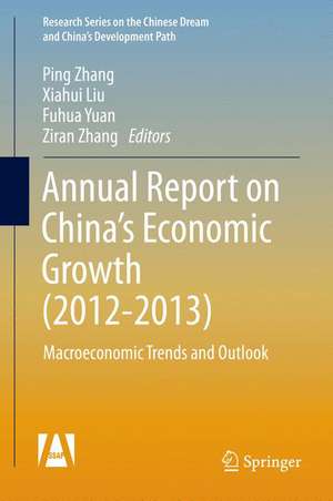 Annual Report on China’s Economic Growth: Macroeconomic Trends and Outlook de Ping Zhang