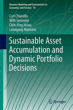 Sustainable Asset Accumulation and Dynamic Portfolio Decisions de Carl Chiarella