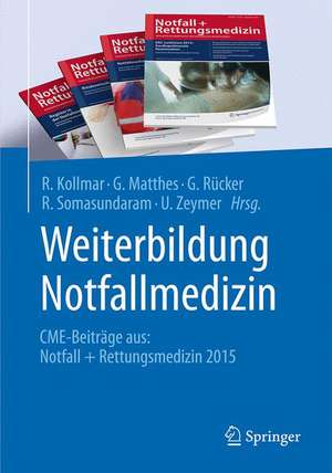 Weiterbildung Notfallmedizin: CME-Beiträge aus: Notfall + Rettungsmedizin 2015 de R. Kollmar