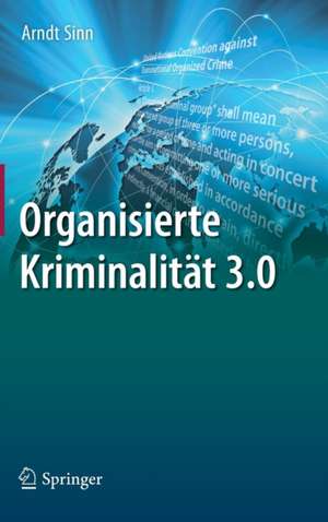 Organisierte Kriminalität 3.0 de Arndt Sinn