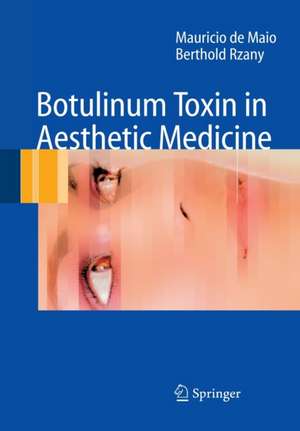 Botulinum Toxin in Aesthetic Medicine de Mauricio de Maio