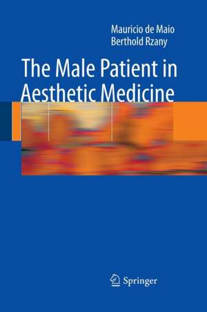 The Male Patient in Aesthetic Medicine de Mauricio de Maio