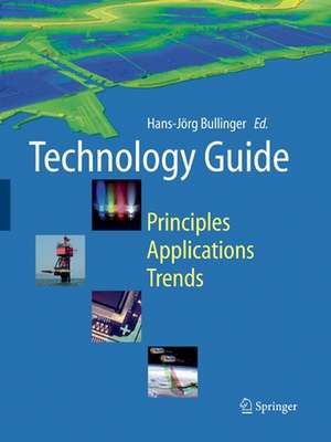 Technology Guide: Principles - Applications - Trends de Hans-Jörg Bullinger