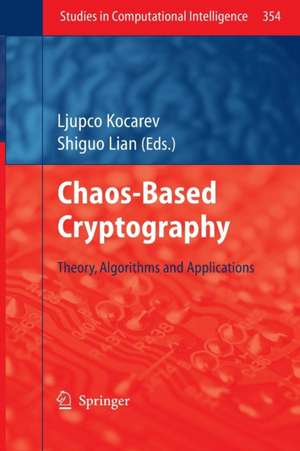 Chaos-based Cryptography: Theory, Algorithms and Applications de Ljupco Kocarev