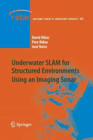 Underwater SLAM for Structured Environments Using an Imaging Sonar de David Ribas