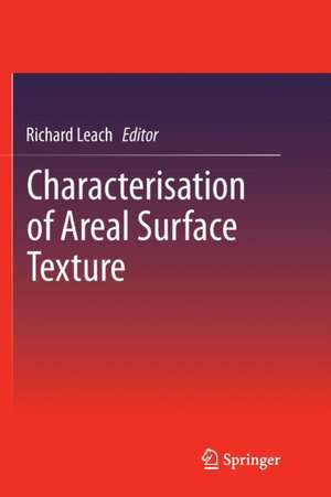 Characterisation of Areal Surface Texture de Richard Leach