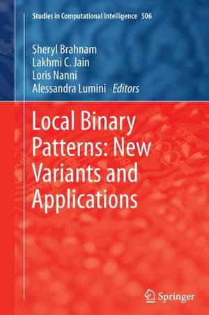 Local Binary Patterns: New Variants and Applications de Sheryl Brahnam