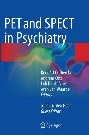 PET and SPECT in Psychiatry de Rudi A.J.O. Dierckx