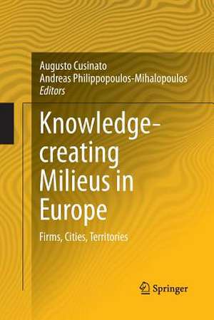 Knowledge-creating Milieus in Europe: Firms, Cities, Territories de Augusto Cusinato