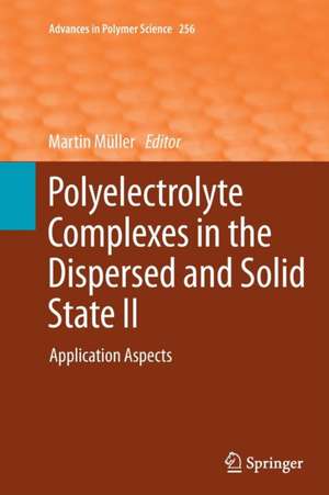 Polyelectrolyte Complexes in the Dispersed and Solid State II: Application Aspects de Martin Müller