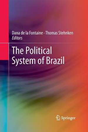 The Political System of Brazil de Dana de la Fontaine