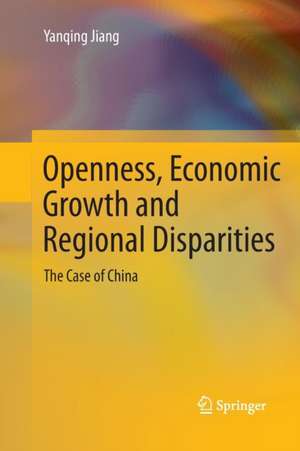 Openness, Economic Growth and Regional Disparities: The Case of China de Yanqing Jiang