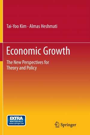 Economic Growth: The New Perspectives for Theory and Policy de Tai-Yoo Kim