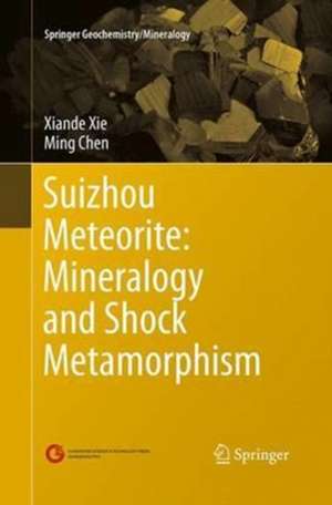 Suizhou Meteorite: Mineralogy and Shock Metamorphism de Xiande Xie