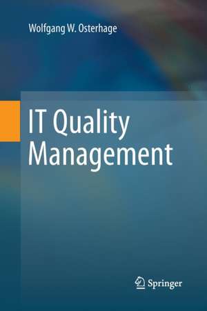 IT Quality Management de Wolfgang W. Osterhage