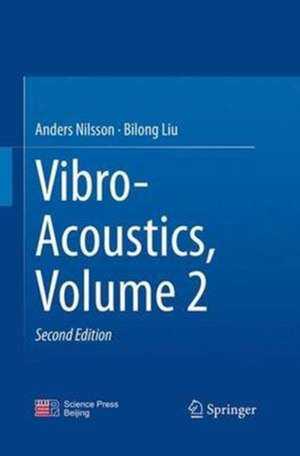 Vibro-Acoustics, Volume 2 de Anders Nilsson