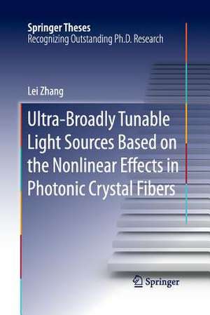 Ultra-Broadly Tunable Light Sources Based on the Nonlinear Effects in Photonic Crystal Fibers de Lei Zhang