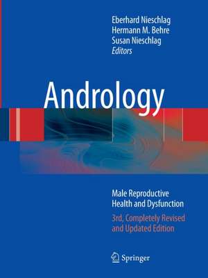 Andrology: Male Reproductive Health and Dysfunction de Eberhard Nieschlag