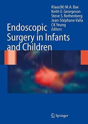 Endoscopic Surgery in Infants and Children de Klaas N.M.A. Bax