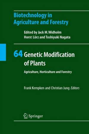 Genetic Modification of Plants: Agriculture, Horticulture and Forestry de Frank Kempken