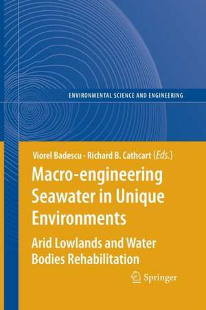 Macro-engineering Seawater in Unique Environments: Arid Lowlands and Water Bodies Rehabilitation de Viorel Badescu