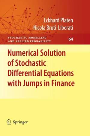 Numerical Solution of Stochastic Differential Equations with Jumps in Finance de Eckhard Platen