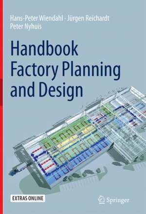 Handbook Factory Planning and Design de Hans-Peter Wiendahl