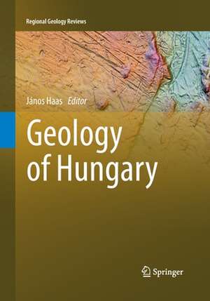 Geology of Hungary de Janós Haas