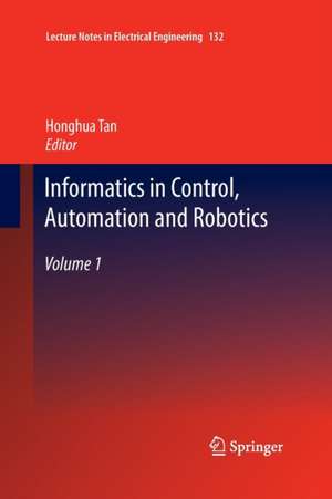 Informatics in Control, Automation and Robotics: Volume 1 de Honghua Tan