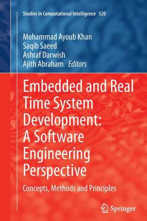 Embedded and Real Time System Development: A Software Engineering Perspective: Concepts, Methods and Principles de Mohammad Ayoub Khan