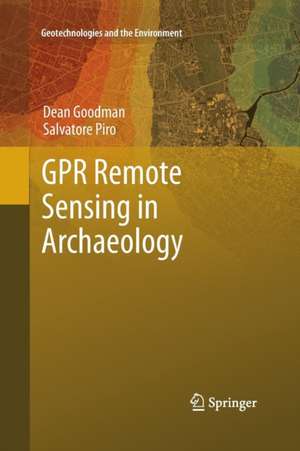 GPR Remote Sensing in Archaeology de Dean Goodman