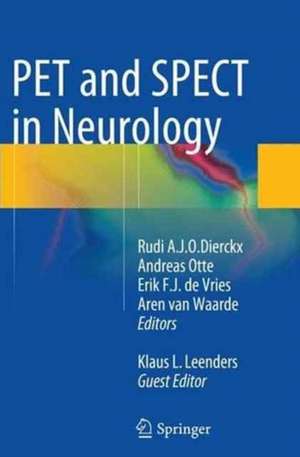 PET and SPECT in Neurology de Rudi A.J.O. Dierckx