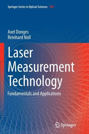 Laser Measurement Technology: Fundamentals and Applications de Axel Donges