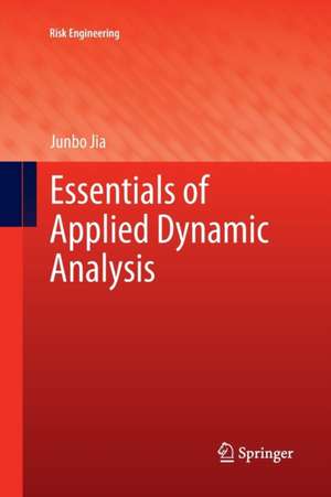 Essentials of Applied Dynamic Analysis de Junbo Jia