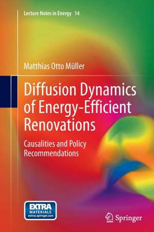 Diffusion Dynamics of Energy-Efficient Renovations: Causalities and Policy Recommendations de Matthias otto Müller