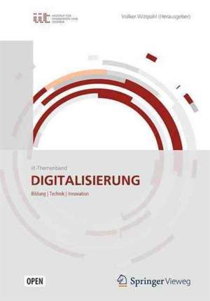 Digitalisierung: Bildung, Technik, Innovation de Volker Wittpahl