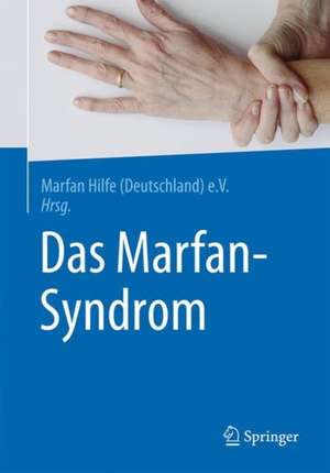 Das Marfan-Syndrom de Marfan Hilfe (Deutschland) e.V.