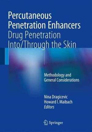 Percutaneous Penetration Enhancers Drug Penetration Into/Through the Skin: Methodology and General Considerations de Nina Dragicevic