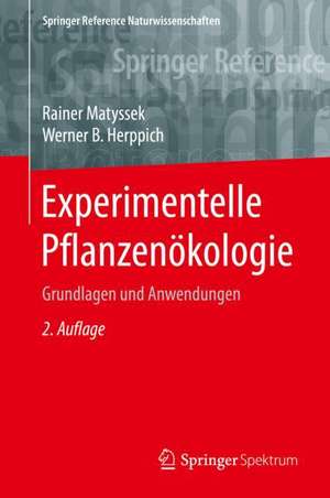 Experimentelle Pflanzenökologie: Grundlagen und Anwendungen de Rainer Matyssek