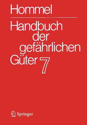 Handbuch der gefährlichen Güter. Band 7: Merkblätter 2503-2900 de Günter Hommel